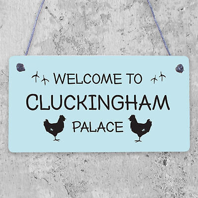 Welcome To Cluckingham Palace Novelty Garden Hanging Plaque Chicken Hen Sign