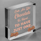 Cats Are Like Chocolate Funny Pet Diet Gift Wood Hanging Plaque Friendship Sign