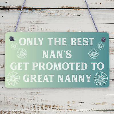 Plaque ONLY THE BEST NANNYS Get PROMOTED To GREAT NANNY Mum Baby Gift Sign Chic