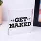 GET NAKED Chic Hanging Plaque Garden Shed Hot Tub Sign Birthday Gifts For Her