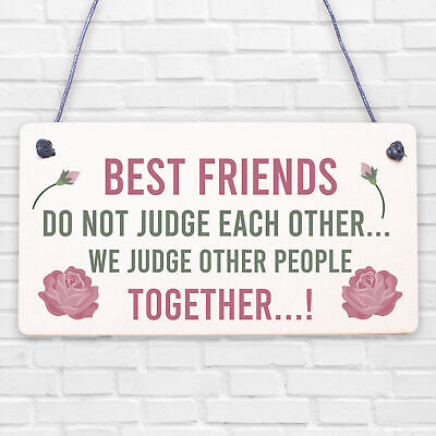 Best Friends Do Not Judge We Judge Together Novelty Friendship Hanging Plaque