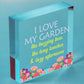 I Love My Garden Novelty Plaque SummerHouse Sign Gardening Shed Friendship Gifts