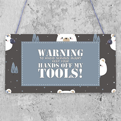 FUNNY Warning Hands Off Tools! Garage Dad Grandad Factory Gift Sign Present Shed