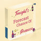 Tonight's Forecast Prosecco! Wine Alcohol Hanging Plaque Friendship Gift Sign