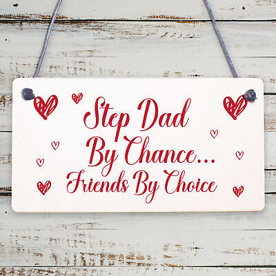 Step Dad By Chance Friends By Choice Wooden Hanging Plaque Friendship Gift Sign