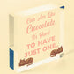 Cats Are Like Chocolate Funny Pet Diet Gift Wood Hanging Plaque Friendship Sign