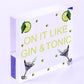 Handmade Plaque Gift For Gin Lovers Funny Gin And Tonic Bar Sign Keepsake Gift