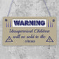 Unsupervised Children Sold To The Circus Funny Hanging Plaque Novelty Sign Gift