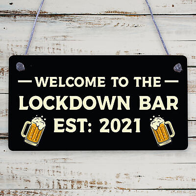 Lockdown Bar Welcome Sign 2021 Home Bar Plaque Man Cave Pub Alcohol Gift