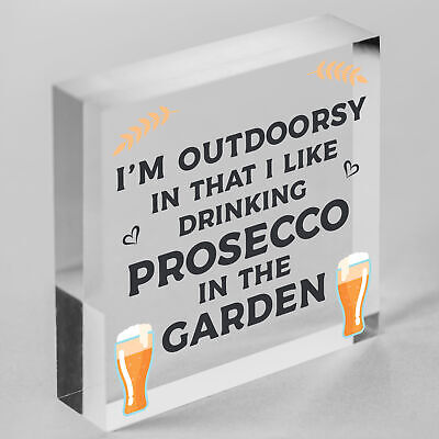 Drinking Prosecco In The Garden Shed Plaque Funny Alcohol Sign Friendship Gifts