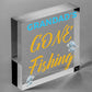 Grandad's Gone Fishing Dad Fisherman Grandad Hanging Wall Plaque Man Cave Sign