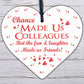 Chance Made Us Colleagues Gift Heart Thank You Gift For Friend Friendship Gift