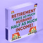 Retirement Twice As Much Husband Novelty Wooden Hanging Plaque Retiring Present