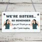 Sisters Fall Finish Laughing Novelty Wooden Hanging Plaque Sign Sister Gifts