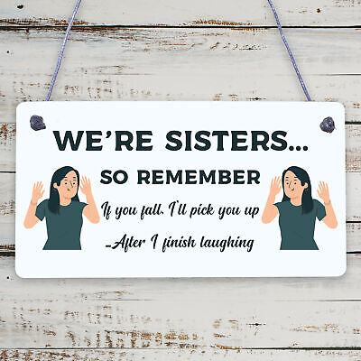 Sisters Fall Finish Laughing Novelty Wooden Hanging Plaque Sign Sister Gifts