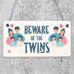 Beware Of The Twins Novelty Wooden Hanging Shabby Chic Plaque Twin Gift Sign