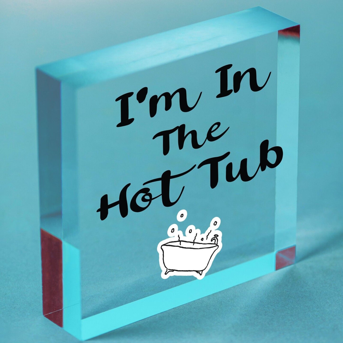 I'm In The Hot Tub Garden Shed Jaccuzi Pool Wooden Heart Novelty Friendship Gift