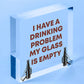 GLASS IS EMPTY Funny Alcohol Sign Bar Pub Man Cave Plaque BEER VODKA GIN GIFTS