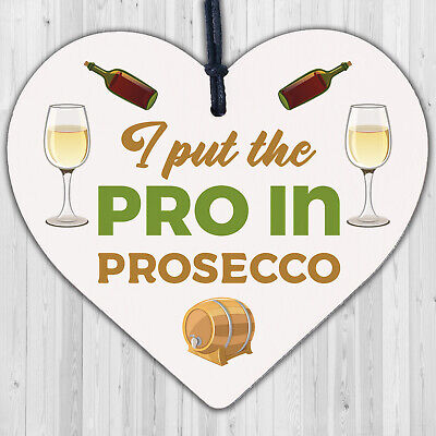 Pro In Prosecco Friendship Wooden Heart Birthday Gifts Alcohol Garden Pub Signs