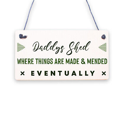 Daddys Shed Fixed Eventually Novelty Wooden Hanging Plaque Fathers Day Gift Sign