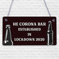 Funny Corona Bar Sign For Home Bar Garden Hanging Sign Alcohol Beer Gin Gift