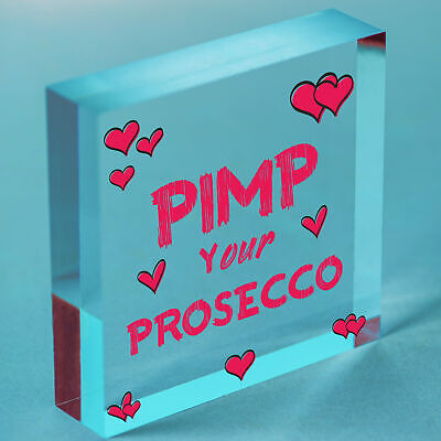 Pimp Your Prosecco Novelty Wooden Hanging Heart Plaque Alcohol Joke Gift Sign