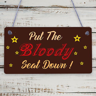 Put The Bloody Seat Down Novelty Wooden Hanging Plaque Bathroom Toilet Sign Gift