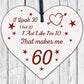 60th Birthday Novelty Funny Gift For Mum Dad Nan Grandad Wood Heart Plaque Card