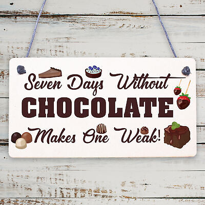 Chocolate Weak Funny Friendship Best Friend Gift Hanging Plaque Chocoholic Sign