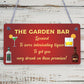 Funny Garden Bar Sign Licensed Plaque Home Bar Pub Man Cave Sign Alcohol Gift