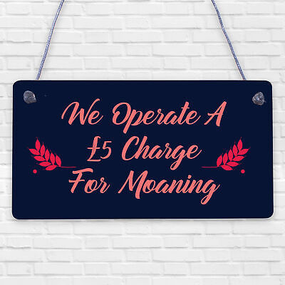 Charge For Moaning Funny Man Cave Home Bar Hanging Plaque Pub Gift Sign