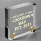 Lockdown Bar Welcome Sign 2021 Home Bar Plaque Man Cave Pub Alcohol Gift