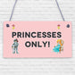 Princesses Only Plaque Door Nursery Bedroom Sign Baby Girl Fairytale Decor Gifts