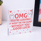 OMG You're Leaving! Wooden Hanging Heart Work Colleague Leaving Present Gift