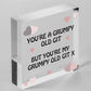 Youre My Grumpy Old Git Novelty Wooden Hanging Heart Valentines Day Gift For Him