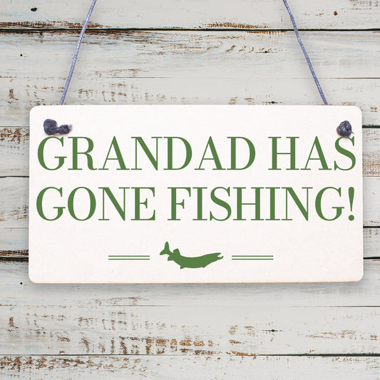 Grandad's Gone Fishing Dad Fisherman Grandad Hanging Wall Plaque Man Cave Sign