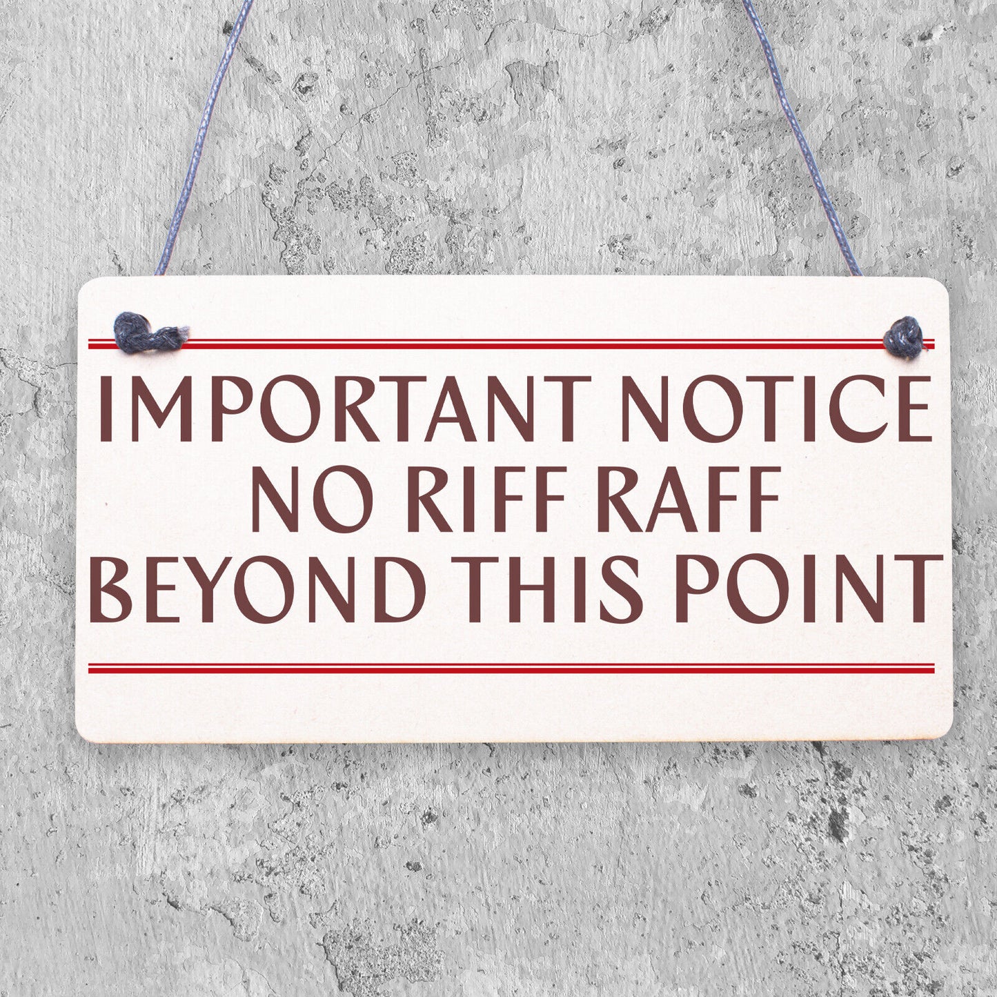 No Riff Raff Funny Pub Club Home Bar Man Cave Hanging Plaque Shed Gift Sign