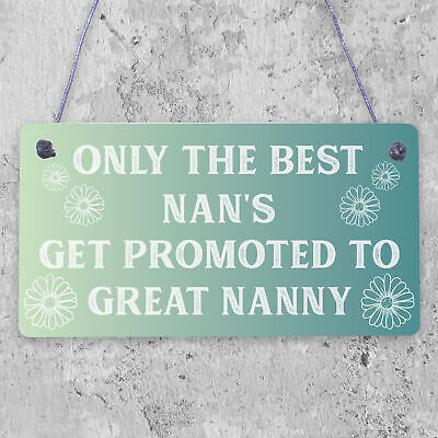 Plaque ONLY THE BEST NANNYS Get PROMOTED To GREAT NANNY Mum Baby Gift Sign Chic