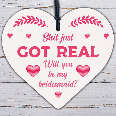 Sh*t Just Got Real Bridesmaid Wooden Heart Wedding Invites Bride Keepsake Gifts