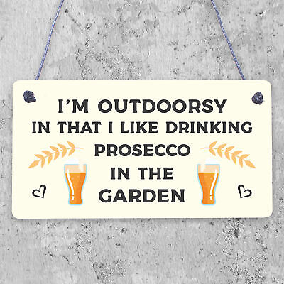 Drinking Prosecco In The Garden Shed Plaque Funny Alcohol Sign Friendship Gifts