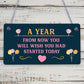 A Year From Now Wooden Hanging Plaque Inspirational Quote Friendship Gift Sign