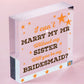 Sister Will You Be My Bridesmaid Wooden Heart Wedding Asking Gift For Sister Sis