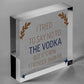 Tried To Say No To The Vodka Novelty Wooden Hanging Plaque Alcohol Joke Sign