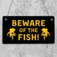 Beware Of The Fish Novelty Wooden Hanging Shabby Chic Plaque Fishes Sign Gift