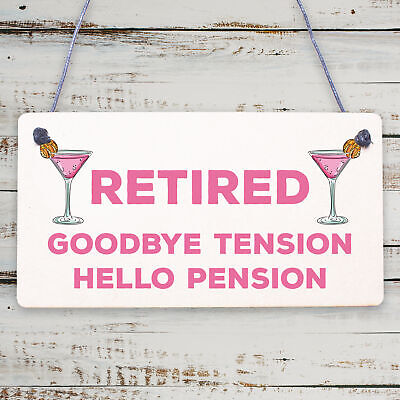 RETIRED Goodbye Tension Hello Pension Funny Retirement Plaque Alcohol Work Gift