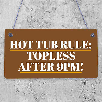 Hot Tub Rules Hanging Garden Shed Plaque Party Pool Funny Friendship Gift Sign