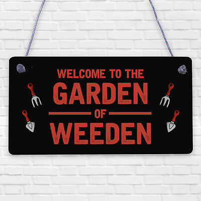 Garden Of Weeden Funny Gardening Shed Allotment Hanging Plaque Outdoor Home Sign