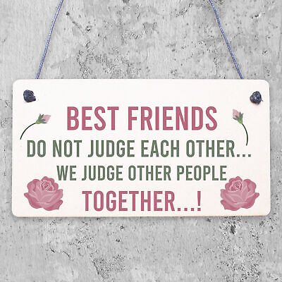 Best Friends Do Not Judge We Judge Together Novelty Friendship Hanging Plaque