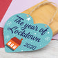 The year of Lockdown Heart Hanging Sign Christmas Decoration Gift