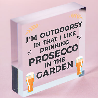 Drinking Prosecco In The Garden Shed Plaque Funny Alcohol Sign Friendship Gifts